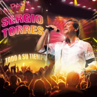 Todo a Su Tiempo (En Vivo) by Sergio Torres