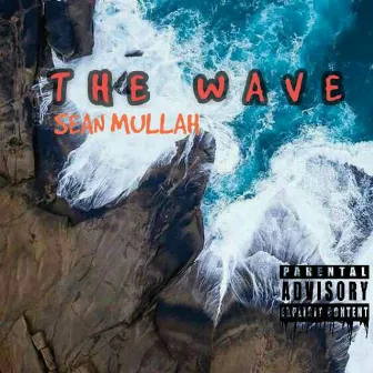 The Wave (Remastered) by Sean Mullah