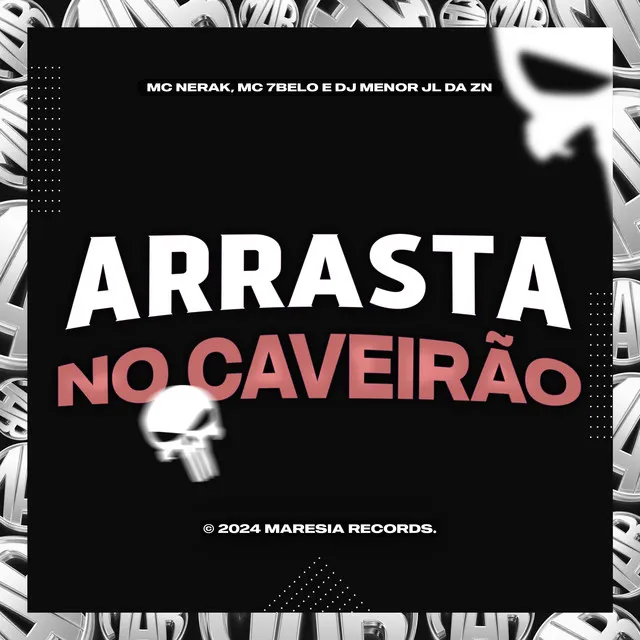 Arrasta no Caveirão