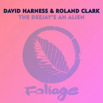 The Deejay's An Alien by David Harness