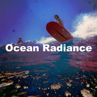 Ocean Radiance by Ocean Waves Radiance