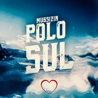 Polo Sul by MUSSIZIN