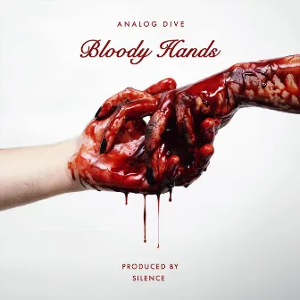 Bloody Hands by Analog Dive