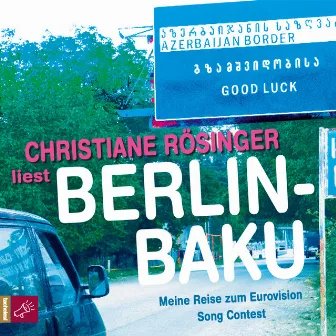 Berlin - Baku by Christiane Rösinger