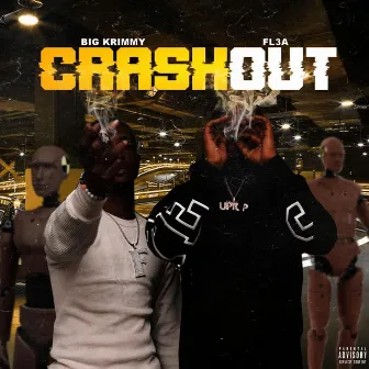 CRASH OUT by Big Krimmy