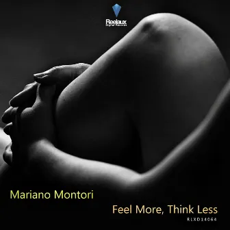 Feel More Think Less by Mariano Montori