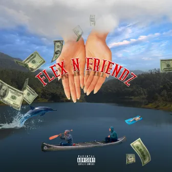 Flex N Friendz by Flex Winter