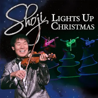 Shoji Lights Up Christmas by Shoji Tabuchi