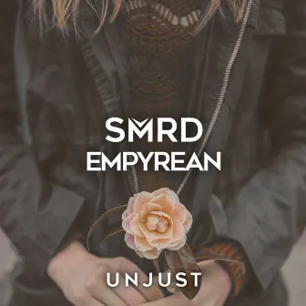 Unjust by Empyrean