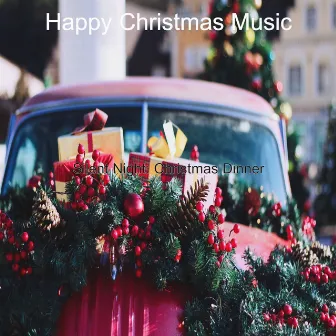 Silent Night: Christmas Dinner by Happy Christmas Music