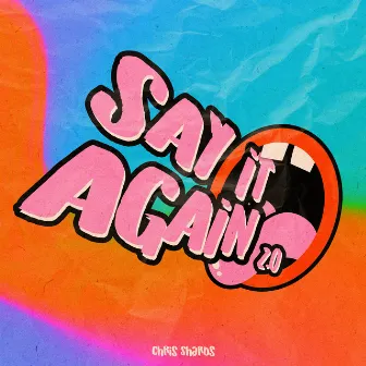 Say It Again 2.0 by Chris Shards