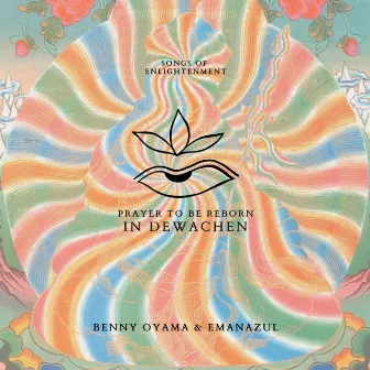 Prayer to Be Reborn in Dewachen by Songs of Enlightenment