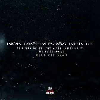 MONTAGEM BUGA MENTE by DJ WPX DA ZN