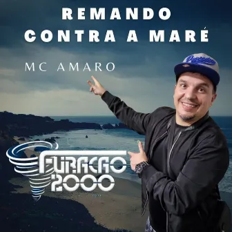 Remando Contra a Maré by MC Amaro