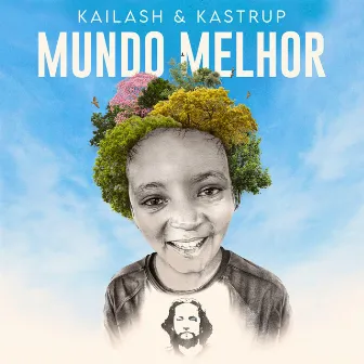 Mundo Melhor by Lucas Kastrup