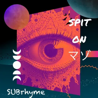 spit on マゾ by SUB-rhyme