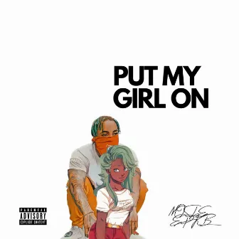 Put My Girl On by NOSLEEPKB