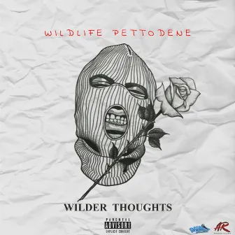 Wilder Thoughts by Wildlife Pettodene