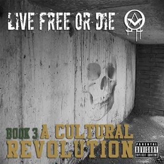 Live Free or Die: Book 3 (A Cultural Revolution) by O El Arquitecto