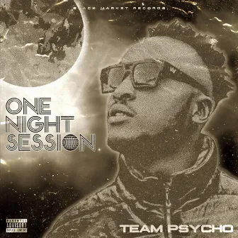 One Night Session by Team Psycho