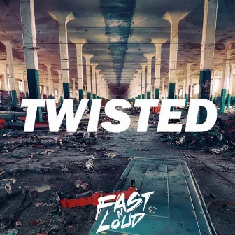 Twisted by Fast N Loud