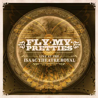 Live at the Isaac Theatre Royal by Fly My Pretties