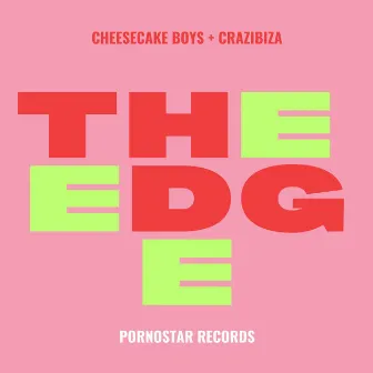 The Edge by Cheesecake Boys