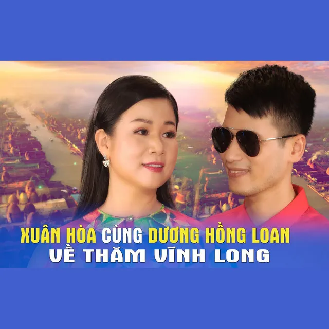 Về Vĩnh Long Quê Em