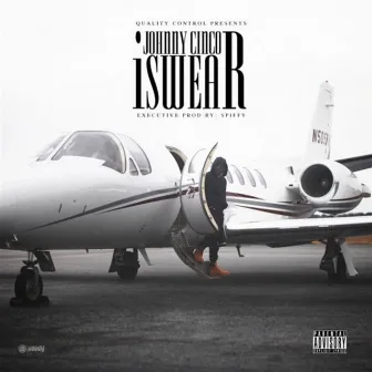 I Swear by Johnny Cinco