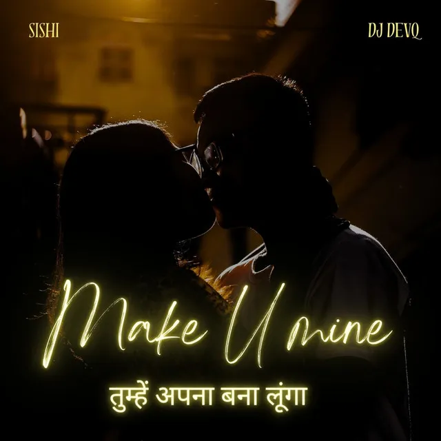 Make U Mine - Part 1