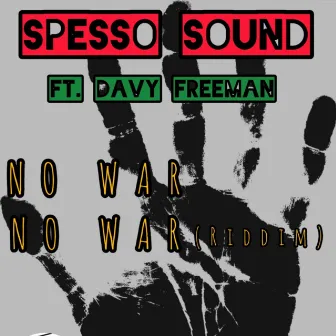 NO WAR by SPESSO SOUND