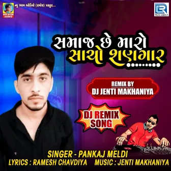 Samaj Chhe Maro Sacho Shangar (Original) by Pankaj Meldi