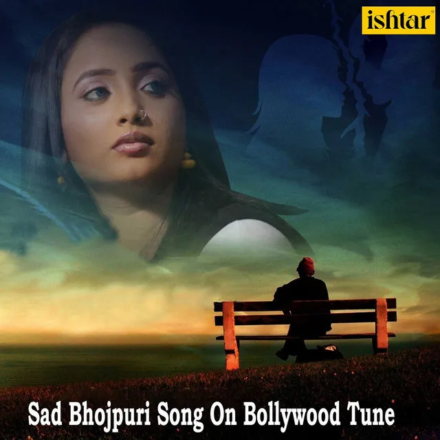 Jiyeli Jekre Liye - Sad Bhojpuri Song on Bollywood Tune