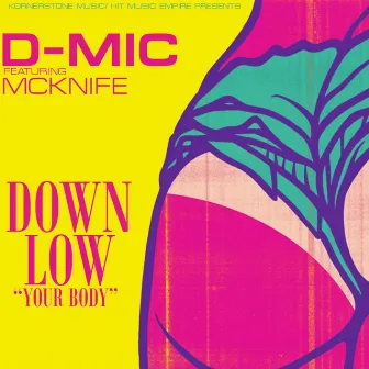 Down Low (feat. McKnife) by D-Mic