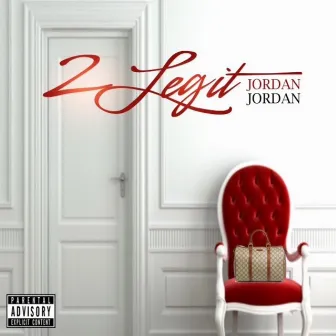 2 Legit by Jordan Jordan