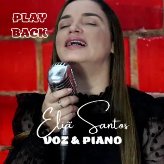 Voz e Piano (Playback) by Eliã Santos