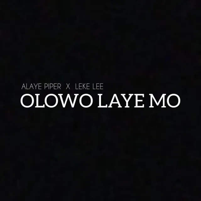 Olowo Laye Mo