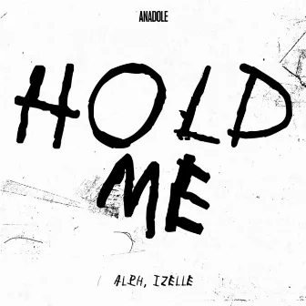 Hold Me by İzelle