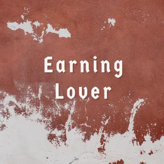 Earning Lover by Keith Kelly