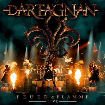 Feuer & Flamme LIVE by dArtagnan