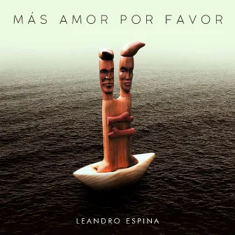 Más amor por favor by Leandro Espina