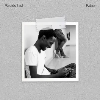 Palala by Placide Irad