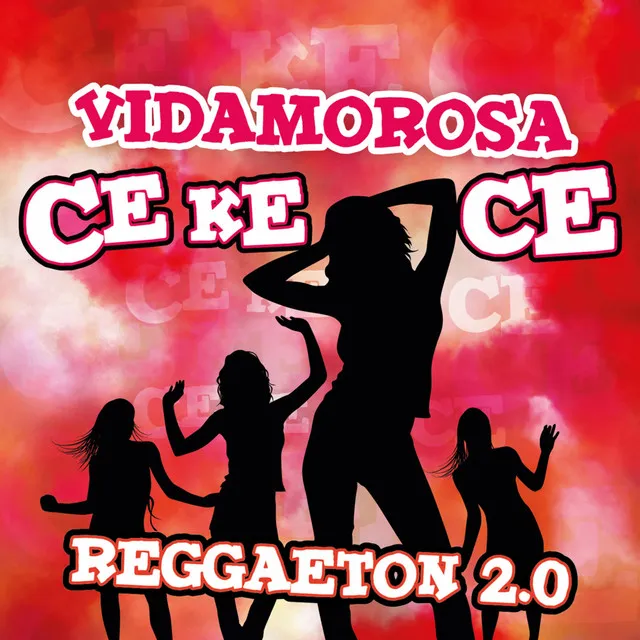 Ce Ke Ce ( Reggaeton 2.0 ) - Original Mix