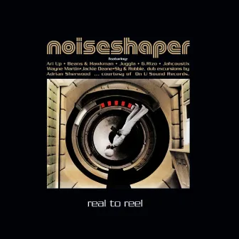 Real to Reel by Noiseshaper