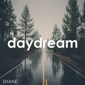 Daydream by Shane