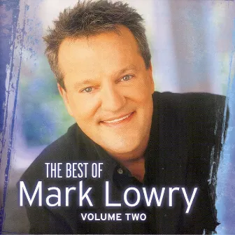 The Best Of Mark Lowry - Volume 2 by Mark Lowry