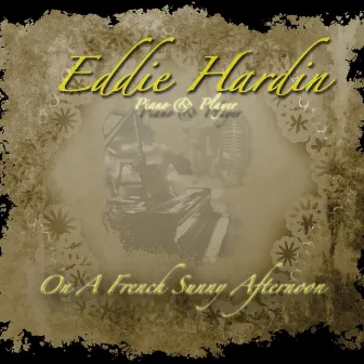 On a French Sunny Afternoon by Eddie Hardin