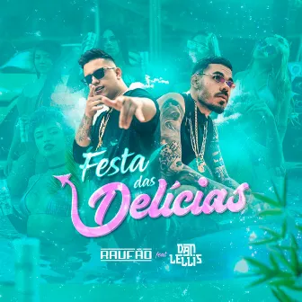 Festa das Delícias by Raufão