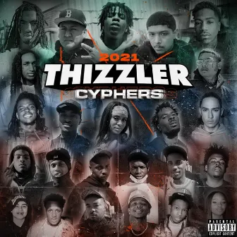 Thizzler Cypher 2021 by Thizzler On The Roof