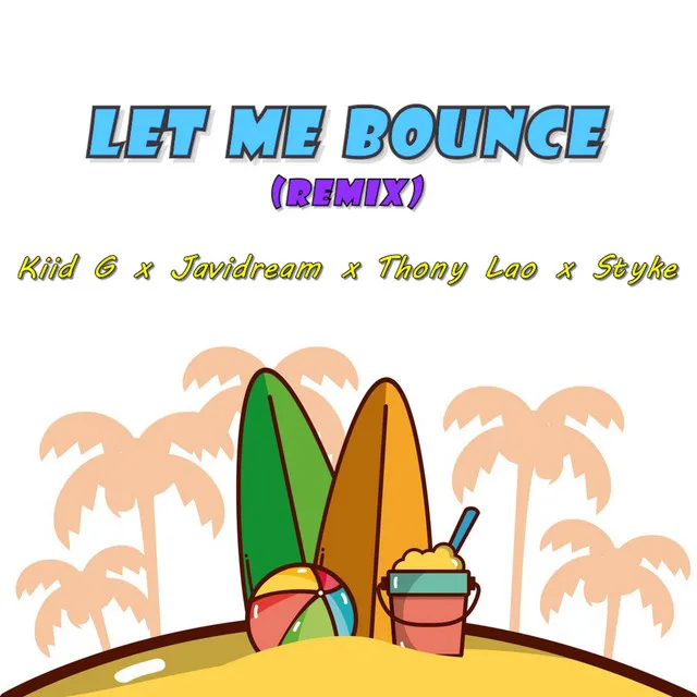 Let Me Bounce - Remix